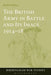 The British Army in Battle and Its Image 1914-18 by Stephen Badsey