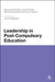 Leadership in Post-Compulsory Education by Marian Iszatt-White