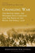 Changing War: The British Army, the Hundred Days Campaign and the Birth of the Royal Air Force, 1918 by Gary Sheffield