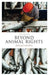Beyond Animal Rights: Food, Pets and Ethics by Tony Milligan