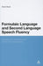 Formulaic Language and Second Language Speech Fluency: Background, Evidence and Classroom Applications by David Wood