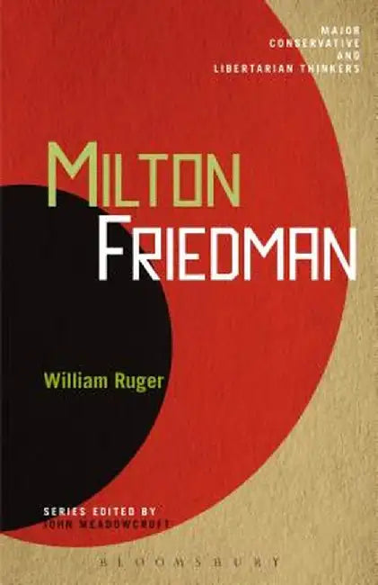 Milton Friedman by William Ruger