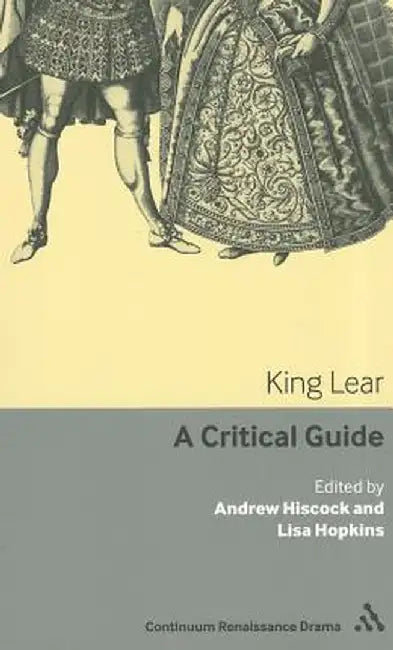 King Lear: A Critical Guide by Andrew Hiscock