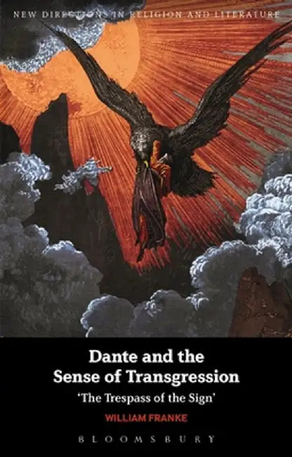 Dante and the Sense of Transgression: 'The Trespass of the Sign' by William Franke