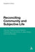 Reconciling Community and Subjective Life: Trauma Testimony as Political Theorizing in the Work of Jean Amery and Imre Kertesz by Magdalena Zolkos