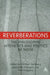 Reverberations: The Philosophy, Aesthetics and Politics of Noise by Michael N. Goddard