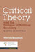 Critical Theory and the Critique of Political Economy: On Subversion and Negative Reason by Werner Bonefeld