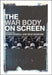 The War Body on Screen by Karen Randell