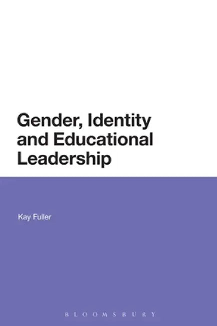 Gender, Identity and Educational Leadership by Kay Fuller