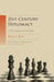 21st Century Diplomacy: A Practitioner's Guide by Kishan S. Rana