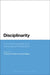 Disciplinarity: Functional Linguistic and Sociological Perspectives by Frances Christie