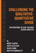 Challenging the Qualitative-Quantitative Divide: Explorations in Case-Focused Causal Analysis by Barry Cooper