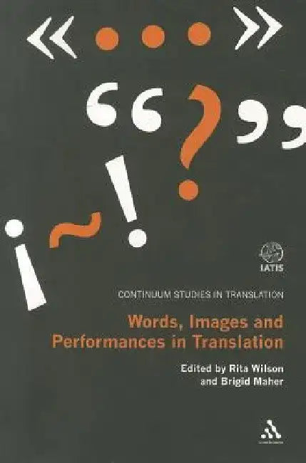 Words, Images and Performances in Translation by Rita Wilson