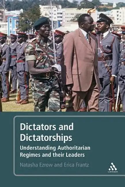 Dictators and Dictatorships by Natasha M. Ezrow