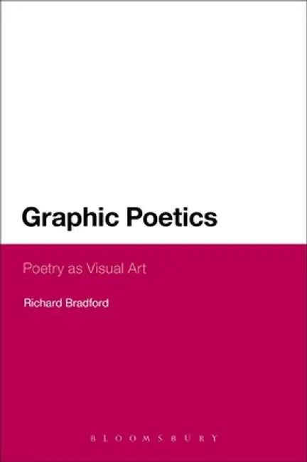 Graphic Poetics by Richard Bradford