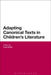 Adapting Canonical Texts in Children's Literature by Anja Mueller