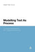 Modelling Text as Process: A Dynamic Approach to Efl Classroom Discourse by Xueyan Yang