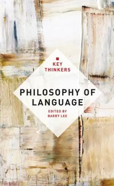 Philosophy of Language by Barry Lee
