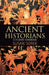 Ancient Historians: A Student Handbook by Susan Sorek
