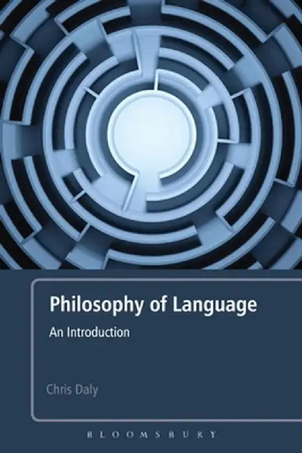 Philosophy of Language: An Introduction by Chris Daly
