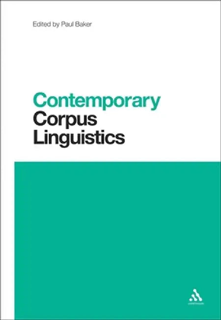 Contemporary Corpus Linguistics by Paul Baker