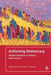 Achieving Democracy: Democratization in Theory and Practice by Mary Fran T. Malone