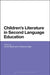 Children's Literature in Second Language Education by Janice Bland