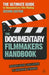 The Documentary Film Makers Handbook, 2nd Edition: The Ultimate Guide to Documentary Filmmaking by Genevieve Jolliffe
