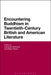 Encountering Buddhism in Twentieth-Century British and American Literature by Lawrence Normand