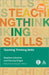 Teaching Thinking Skills by Stephen Johnson