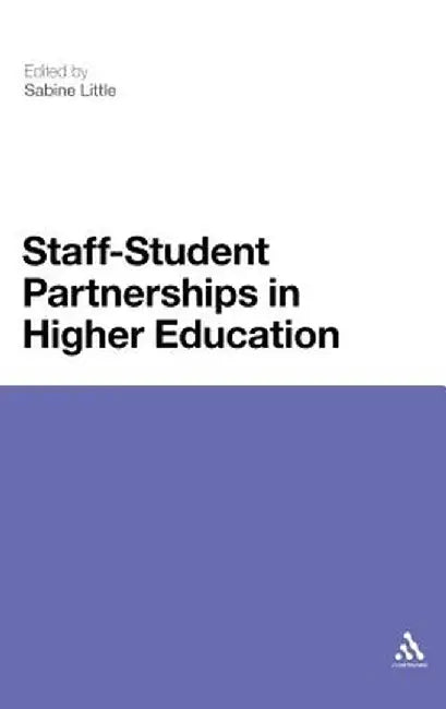 Staff-Student Partnerships in Higher Education by Sabine Little