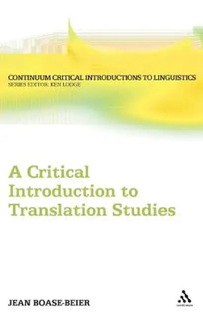 A Critical Introduction to Translation Studies by Jean Boase-Beier