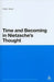 Time and Becoming in Nietzsche's Thought by Robin Small