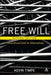 Free Will 2nd Edition: Sourcehood and Its Alternatives by Kevin Timpe