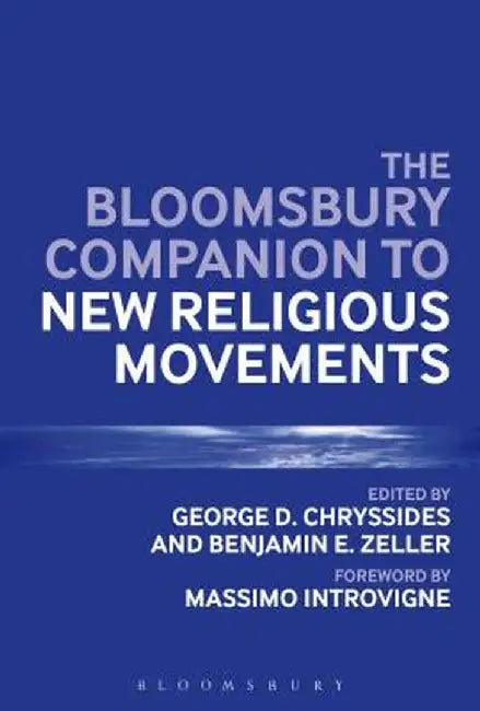 The Bloomsbury Companion to New Religious Movements by George D. Chryssides