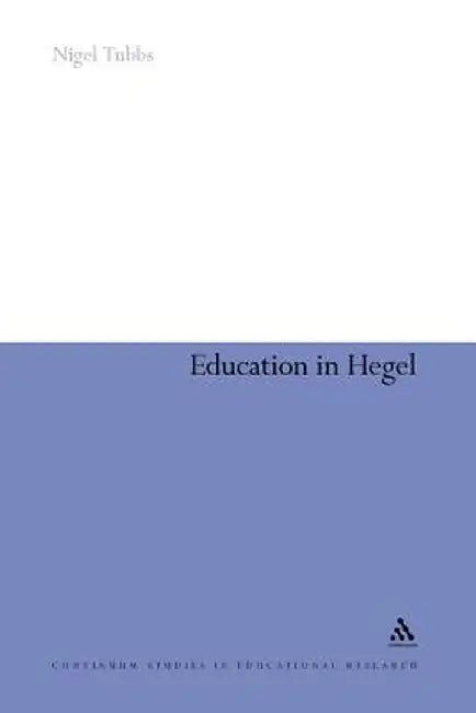 Education in Hegel by Nigel Tubbs