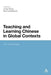 Teaching and Learning Chinese in Global Contexts: Cfl Worldwide by Linda Tsung