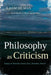 Philosophy as Criticism: Essays on Dennett, Searle, Foot, Davidson, Nozick by Ilham Dilman