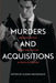 Murders and Acquisitions: Representations of the Serial Killer in Popular Culture by Alzena MacDonald