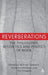 Reverberations: The Philosophy, Aesthetics and Politics of Noise by Michael Goddard, Benjamin Halligan, Paul Hegarty