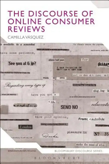 The Discourse of Online Consumer Reviews by Camilla Vasquez