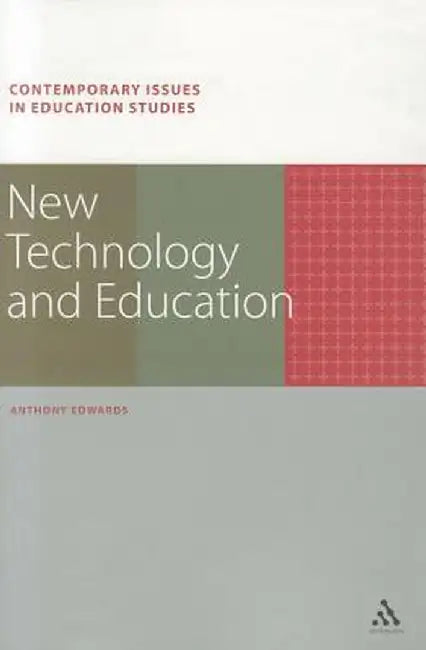 New Technology and Education by Anthony Edwards