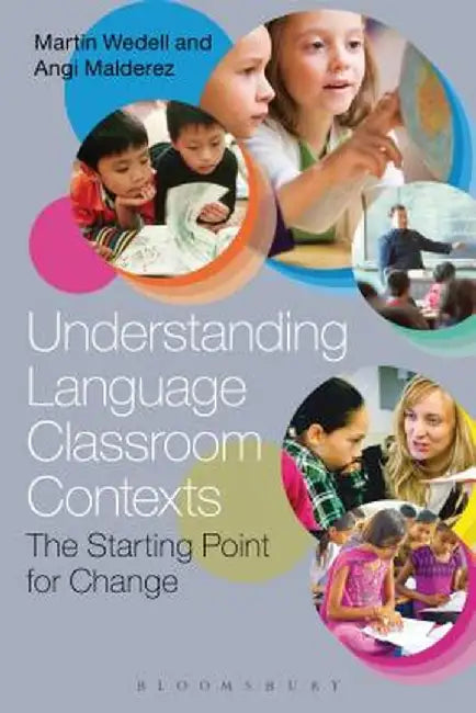 Understanding Language Classroom Contexts by Martin Wedell