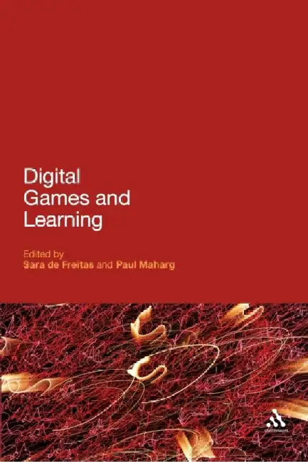 Digital Games and Learning by Sara de Freitas