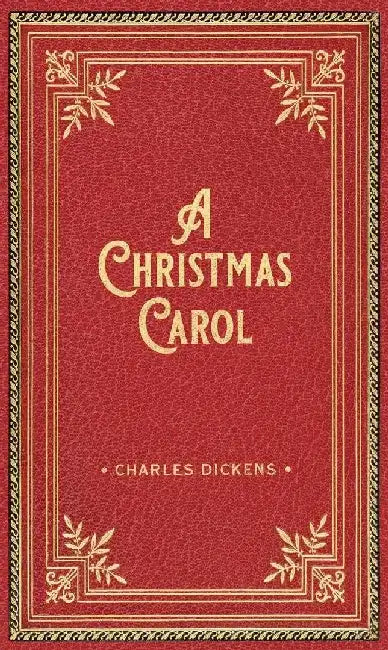 A Christmas Carol Deluxe Gift Edition by Charles Dickens