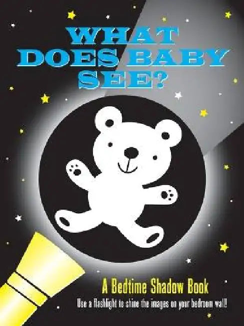 What Does Baby See? Bedtime Shadow Book