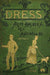 Dress As It Has Been, Is, And Will Be - 1883 Reprint by Isaac Walker