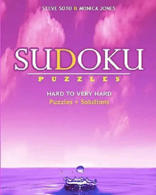 SUDOKU Puzzles - Hard to Very Hard: Puzzles + Solutions by Monica Jones