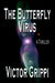 The Butterfly Virus: A Thriller by Grippi, Victor