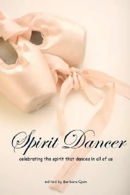 Spirit Dancer by Barbara Quin